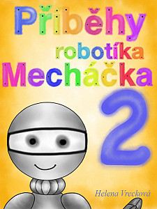 E-kniha Příběhy robotíka Mecháčka 2