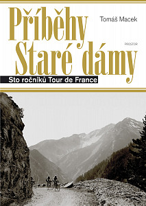 E-kniha Příběhy Staré dámy: Sto ročníků Tour de France