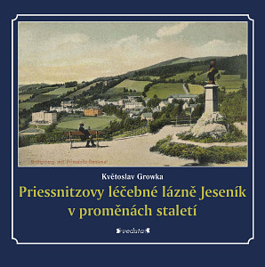 E-kniha Priessnitzovy léčebné lázně Jeseník v proměnách staletí