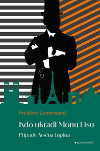 E-kniha Případy Arsena Lupina 2: Kdo ukradl Monu Lisu