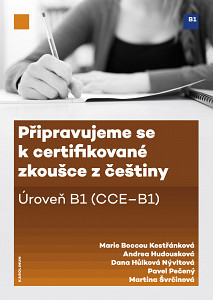 E-kniha Připravujeme se k certifikované zkoušce z češtiny. Úroveň B1 (CCE B1)