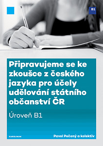 E-kniha Připravujeme se ke zkoušce z českého jazyka pro účely udělování státního občanství ČR (úroveň B1)