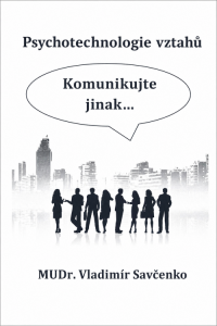 E-kniha Psychotechnologie vztahů  Komunikujte jinak...