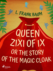 E-kniha Queen Zixi of Ix or The Story or the Magic Cloak