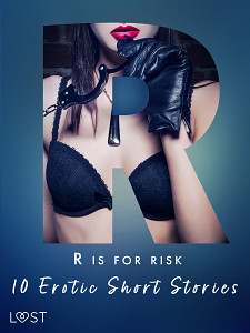 E-kniha R is for Risk - 10 Erotic Short Stories