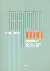 E-kniha Radiojournal: rozhlasové vysílání v Čechách a na Moravě v letech 1923–1939