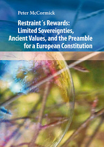 E-kniha Restraint´s Rewards: Limited Sovereignties, Ancient Values, and the Preamble for a European Constitution