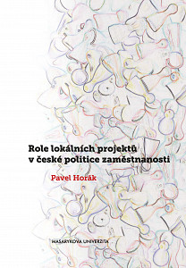 E-kniha Role lokálních projektů v české politice zaměstnanosti