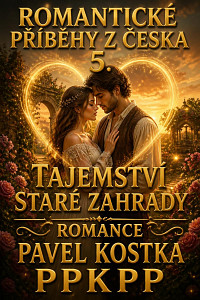 E-kniha Romantické příběhy z Česka 5. Tajemství staré zahrady