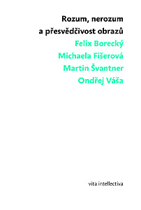 E-kniha Rozum, nerozum a přesvědčivost obrazů