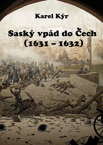 E-kniha Saský vpád do Čech (1631 – 1632)