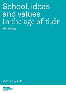 E-kniha School, ideas and values in the age of tl;dr