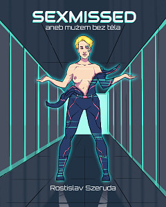 E-kniha Sexmissed aneb mužem bez těla