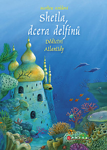 E-kniha Sheila, dcera delfínů: Dědictví Atlantidy