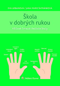 E-kniha Škola v dobrých rukou - klíčové činnosti ředitele (nejen) střední školy