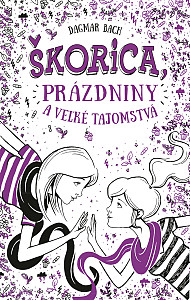 E-kniha Škorica, prázdniny a veľké tajomstvá