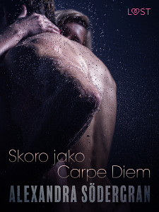 E-kniha Skoro jako Carpe Diem - Krátká erotická povídka