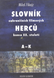 E-kniha Slovník zahraničních filmových herců konce XX. století I. A - K