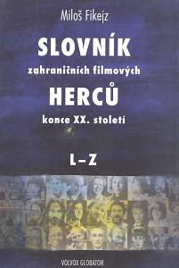 E-kniha Slovník zahraničních filmových herců konce XX. století II. L - Z
