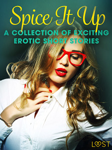 E-kniha Spice It Up - A Collection of Exciting Erotic Short Stories