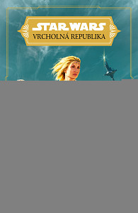 E-kniha Star Wars - Vrcholná Republika - Světlo rytířů Jedi