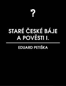E-kniha Staré české báje a pověsti 1