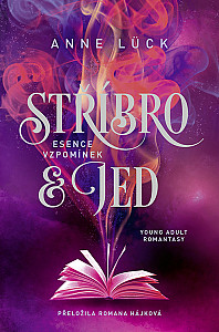 E-kniha Stříbro & jed: Esence vzpomínek