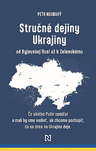 E-kniha Stručné dejiny Ukrajiny od Kyjevskej Rusi až k Zelenskému