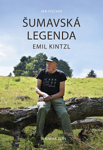 E-kniha Šumavská legenda Emil Kintzl