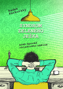 E-kniha Syndrom zeleného ježka, aneb, Zpověď náladového umělce