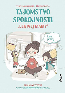 E-kniha Tajomstvo spokojnosti „lenivej mamy“