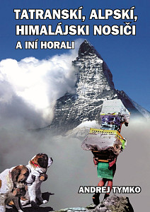 E-kniha Tatratranskí, alpskí, himalájsskí nosiči a iní horali