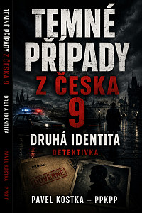 E-kniha Temné případy z Česka 9. Druhá identita