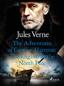 E-kniha The Adventures of Captain Hatteras: The English at the North Pole