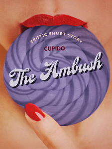 E-kniha The Ambush - Erotic Short Story