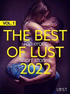 E-kniha THE BEST OF LUST 2022 VOL. 1: TOP EROTIC SHORT STORIES