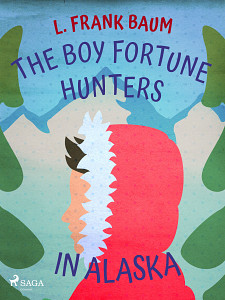 E-kniha The Boy Fortune Hunters in Alaska
