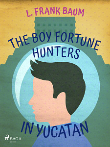 E-kniha The Boy Fortune Hunters in Yucatan