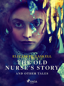 E-kniha The Old Nurse's Story and Other Tales