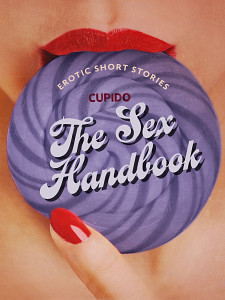 E-kniha The Sex Handbook - And Other Erotic Short Stories from Cupido