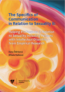 E-kniha The Specifics of communication in relation to sexuality II. Helping professions in relation to sexuality including persons with intellectual disabilit