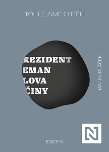 E-kniha Tohle jsme chtěli. Prezident Zeman: slova a činy