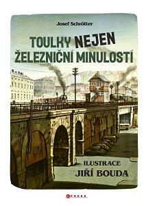 E-kniha Toulky nejen železniční minulostí
