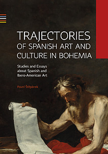 E-kniha Trajectories of Spanish Art and Culture in Bohemia: Studies and essays about Spanish and Ibero-American Art