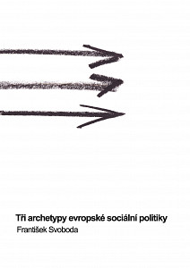 E-kniha Tři archetypy evropské sociální politiky