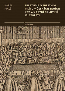 E-kniha Tři studie o trestním právu v českých zemích v 17. a v první polovině 18. století