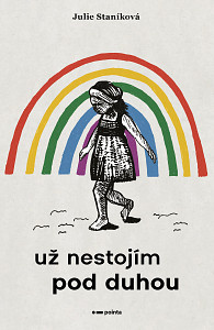 E-kniha Už nestojím pod duhou