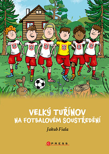 E-kniha Velký Tuřínov na fotbalovém soustředění