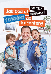 E-kniha Vojtěch Bernatský: Jak dostat tatínka do karantény