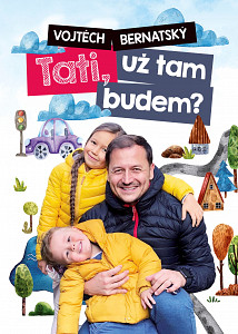 E-kniha Vojtěch Bernatský: Tati, už tam budem?